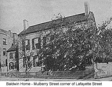 Mulberry Street corner of Lafayette Street
Baldwin Home
